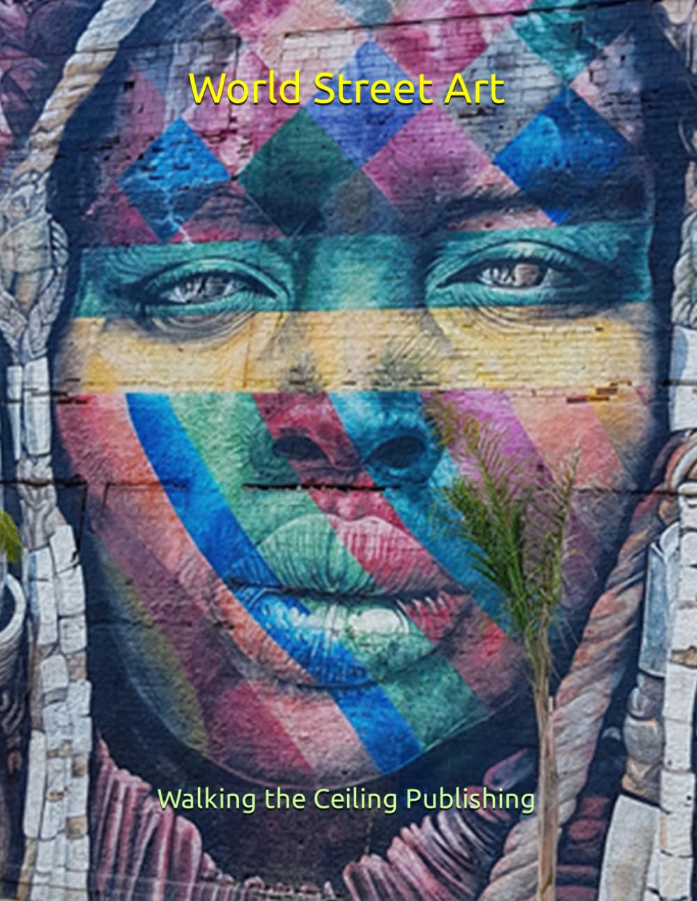 World Street Art édition de prestige imprimée sur papier d'art