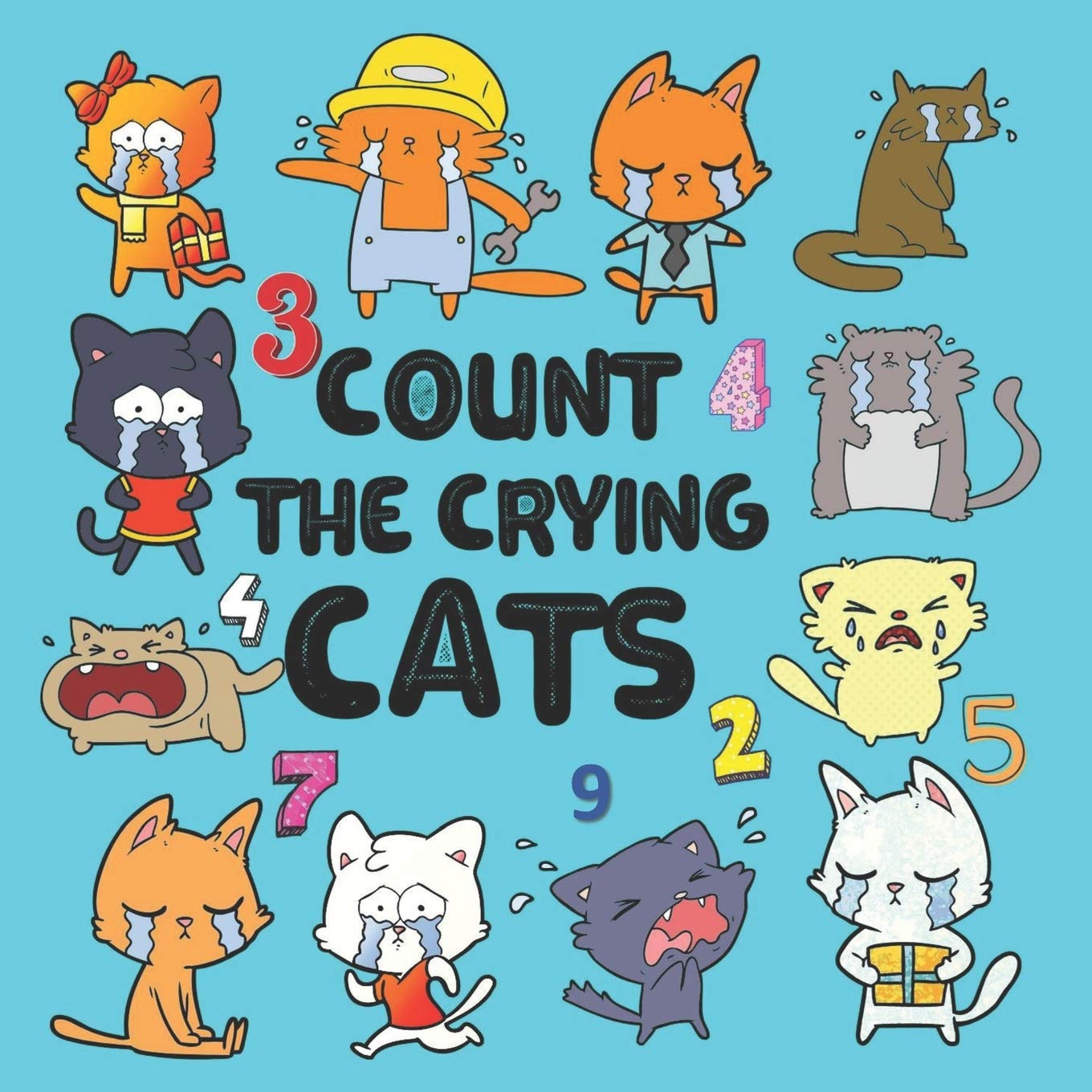 Count The Crying Cats: Did you see the cat crying before ? this is colorful and fun picture puzzle book and coloring book for toddles and ages 2-5 years old