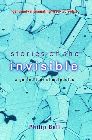 Stories of the Invisible: A Guided Tour of Molecules-Wow! eBook