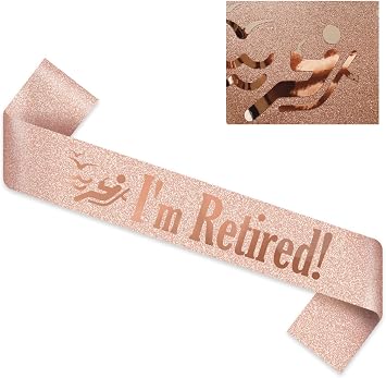 IM RETIRED! Sash Glitter Retirement Sash with Pin, Funny Retirement Party Decorations for Women Retirement Gifts, Photo Props, Going Away Party Supplies, Retirement Decorations Rose Gold