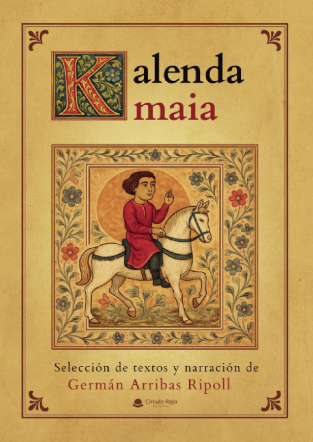 Kalenda maia: Selección de textos y narración de