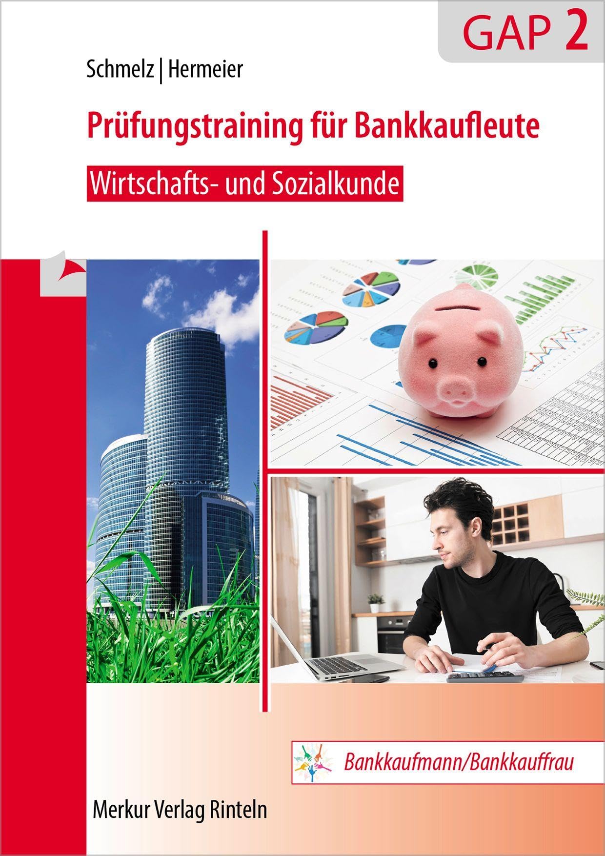Prüfungstraining für Bankkaufleute GAP 2: Wirtschafts- und Sozialkunde