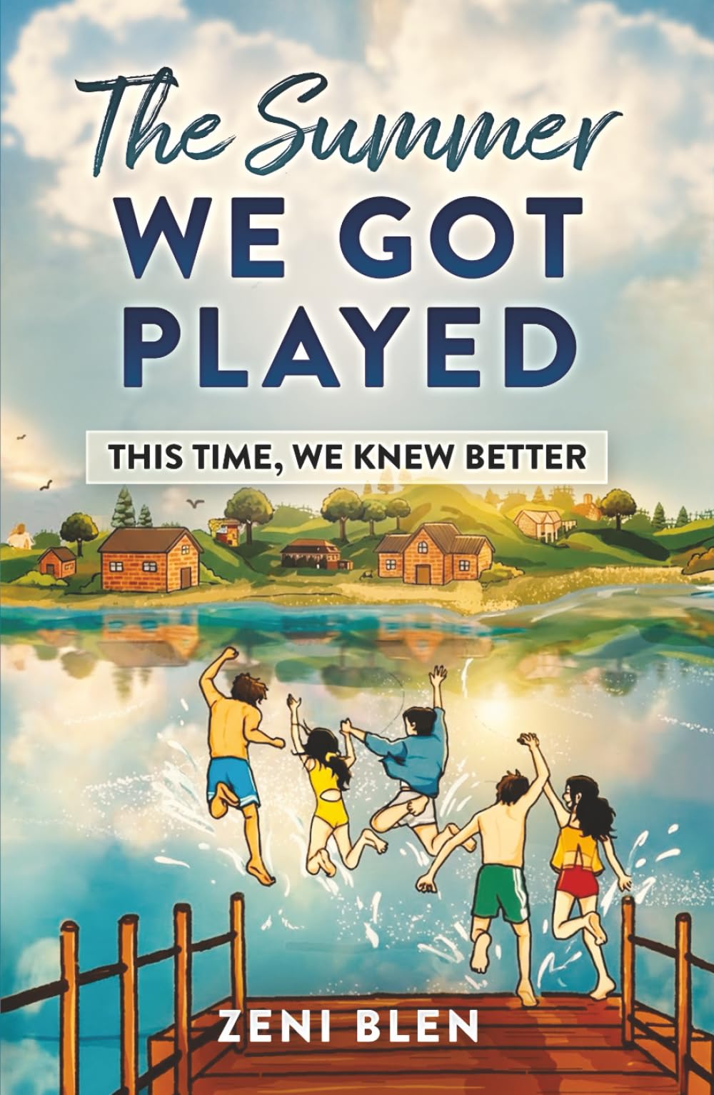 The Summer We Got Played: This Time, We Knew Better, Book 3, A Warm and Relatable Middle-Grade Novel About Friendship and Second Chances (The Friends Who Stayed Series)