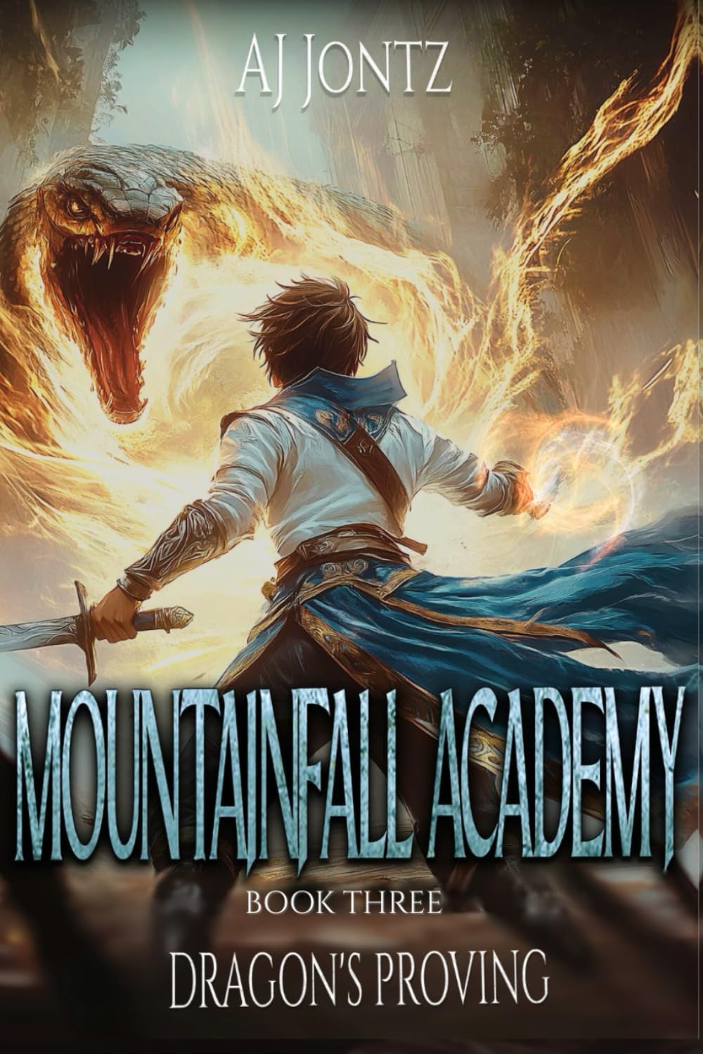 Dragon's Proving: An Epic Fantasy Adventure (Mountainfall Academy Book 3)