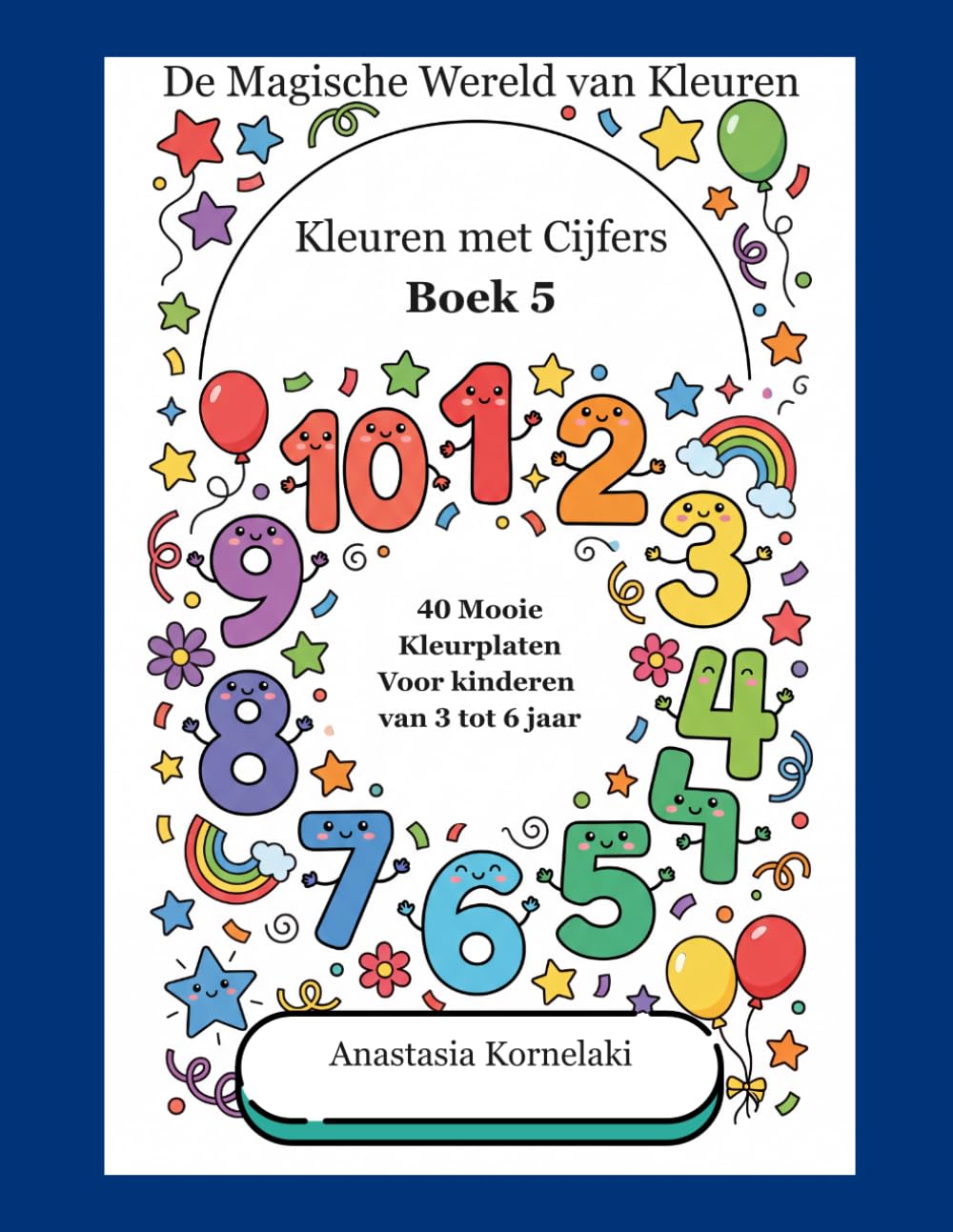 Kleuren met Mooie Afbeeldingen – Boek 5: 40 Mooie Kleurplaten Voor kinderen van 3 tot 6 jaar (De Magische Wereld van Kleuren)