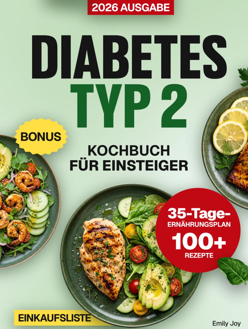Diabetes Typ 2 Kochbuch für Einsteiger: 100+ Rezepte - Schnelle, Einfache und Leckere Gerichte für Diabetiker zur Blutzuckerkontrolle im Alltag. Mit 35-Tage-Ernährungsplan für Gesunde Mahlzeiten