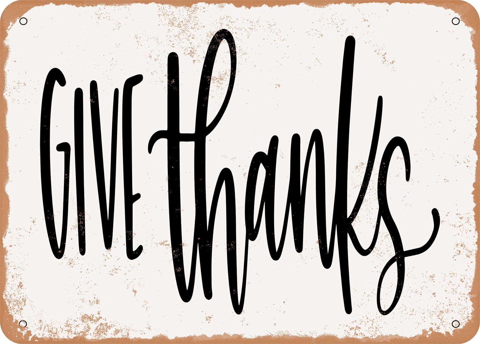 Metal Sign - Give Thanks - 2 - Vintage Rusty Look Sign home decor