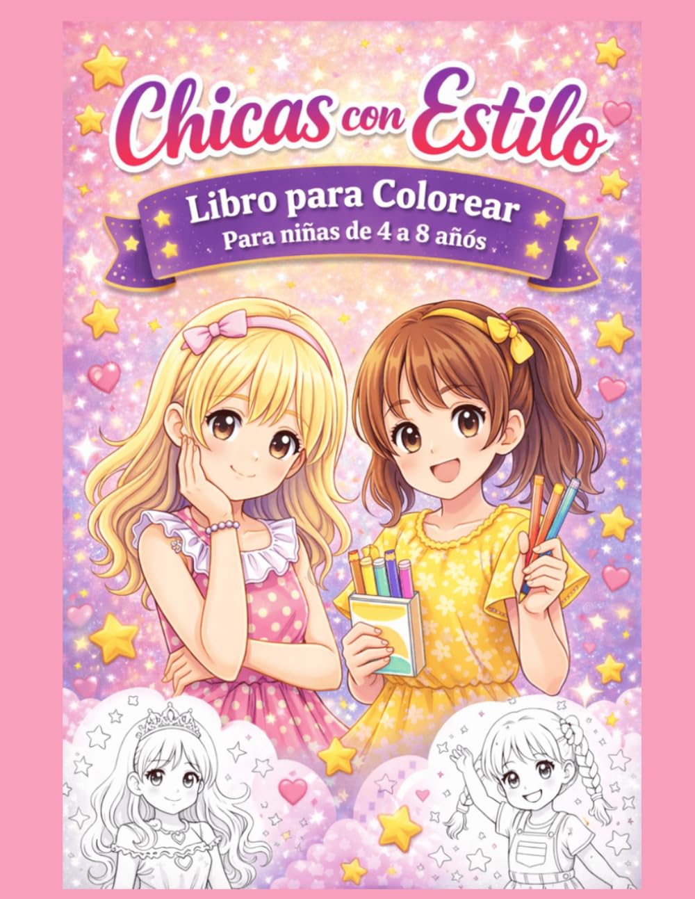 Chicas con Estilos: Libro para Colorear- Para niñas de 4 a 8 años