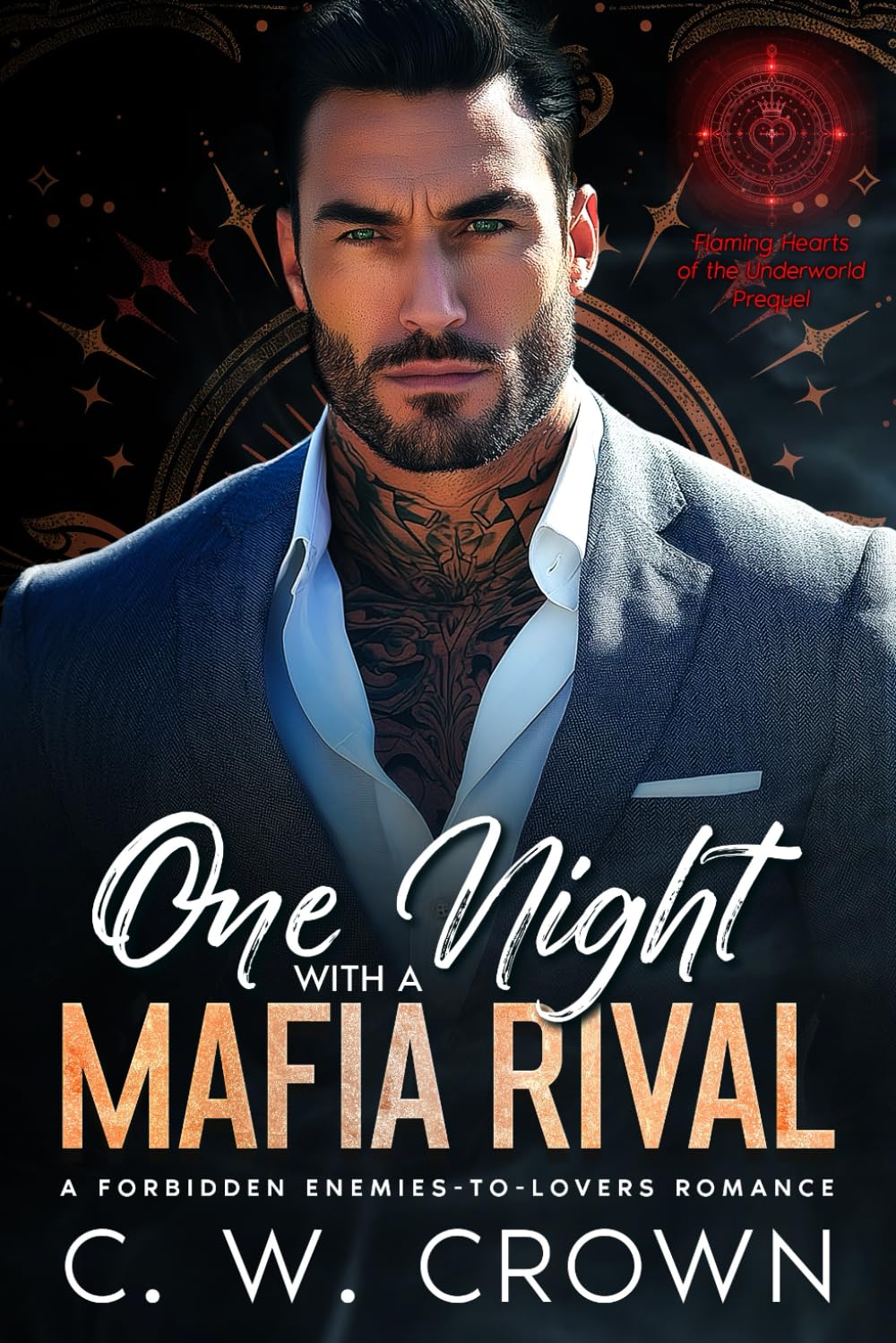 One Night with a Mafia Rival: A Forbidden Enemies-to-Lovers Romance. (Flaming Heart's of the Underworld)