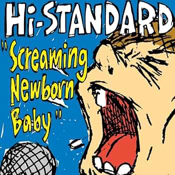Hi-STANDARD 3人組ポスター Amazon.co.jp: 【メーカー特典あり】Screaming Newborn Baby