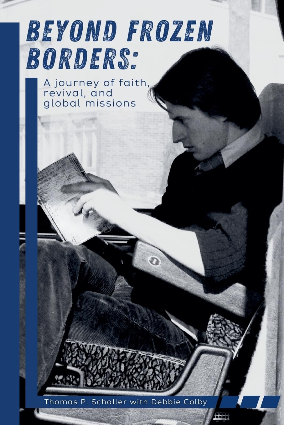 Beyond Frozen Borders: A Journey of Faith, Revival, and Global Missions