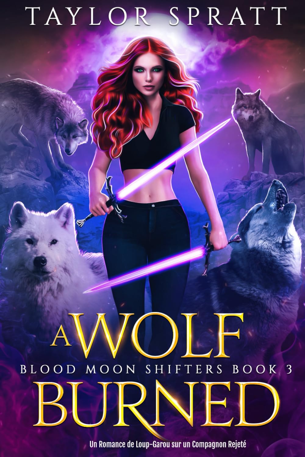 A Wolf Burned: Un Romance de Loup-Garou sur un Compagnon Rejeté (Blood Moon Shifters Livre 3) (Blood Moon Shifters Livre française)