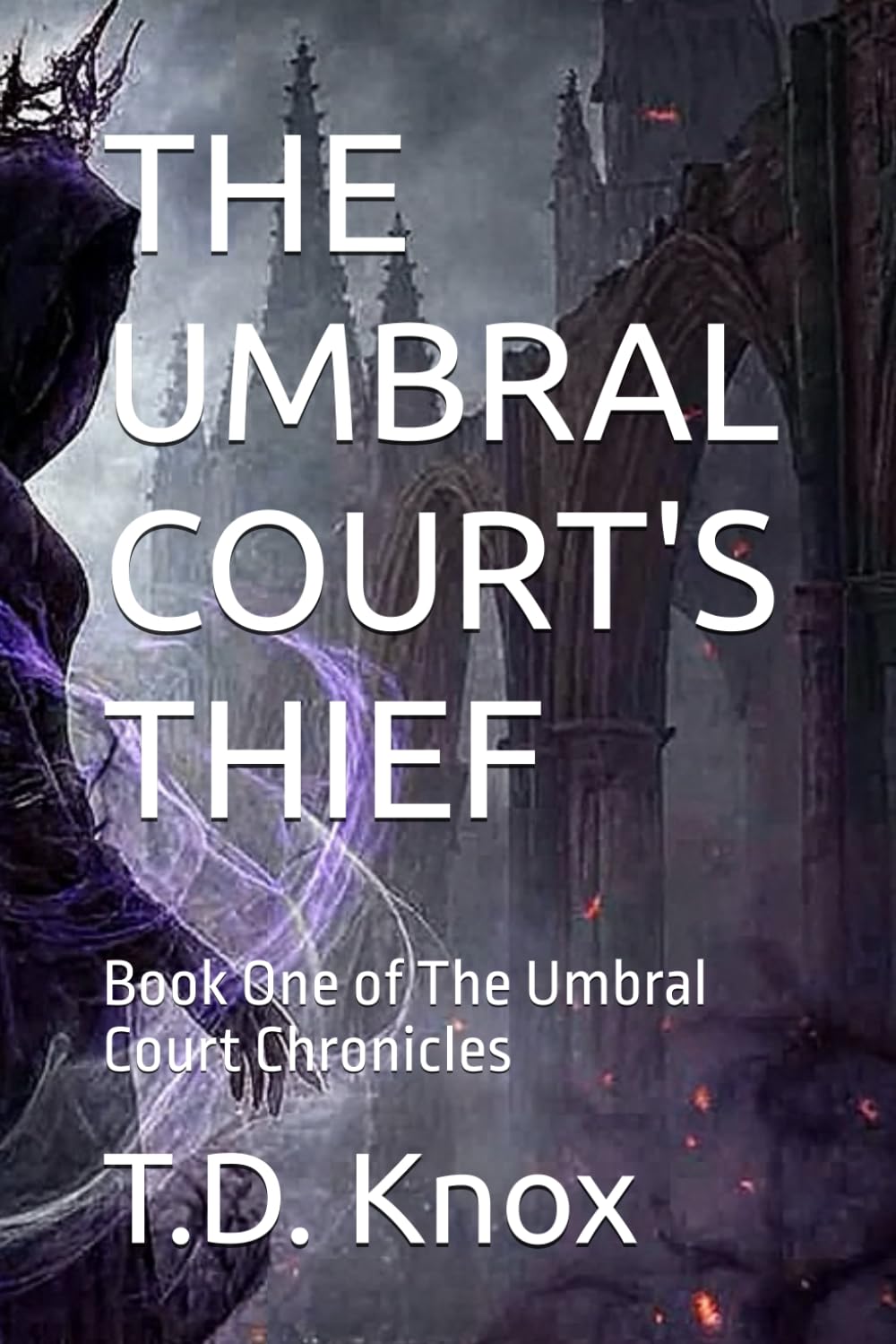THE UMBRAL COURT'S THIEF: Book One of The Umbral Court Chronicles