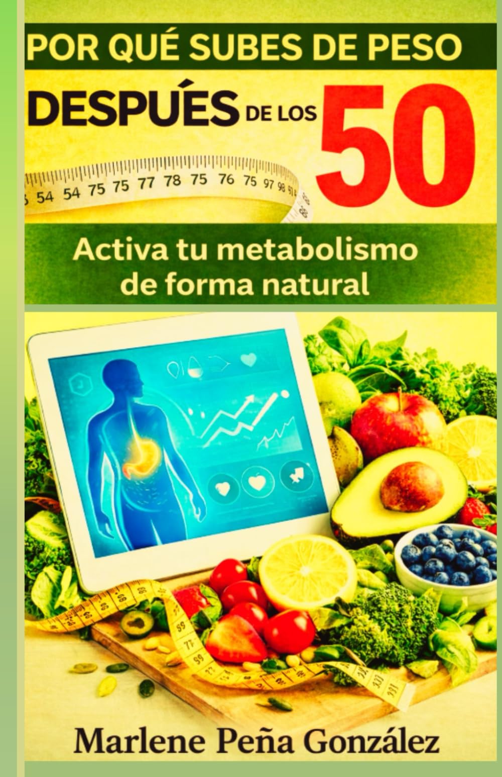 Por Qué Subes de Peso Después de los 50: Activa tu metabolismo de forma natural