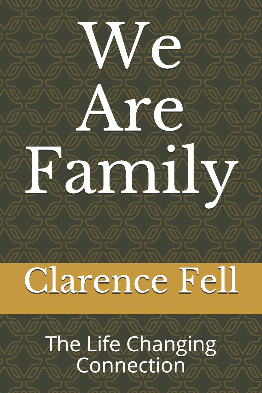 We Are Family: The Life Changing Connection