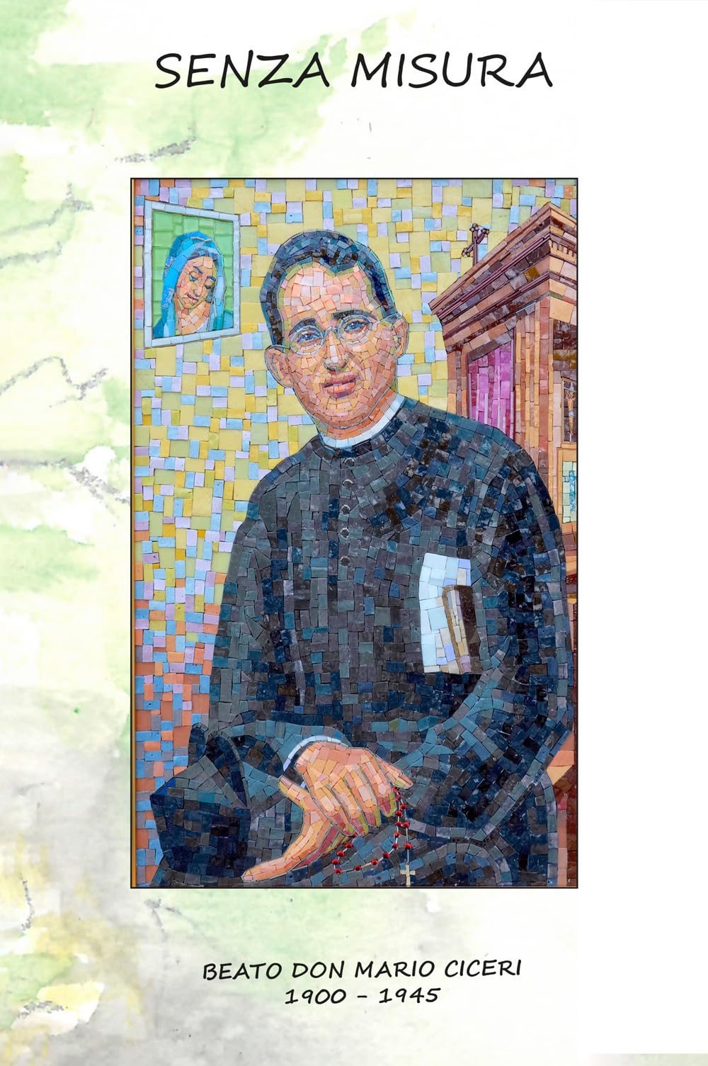 Senza Misura. Beato Don Mario Ciceri 1900-1945 - 4