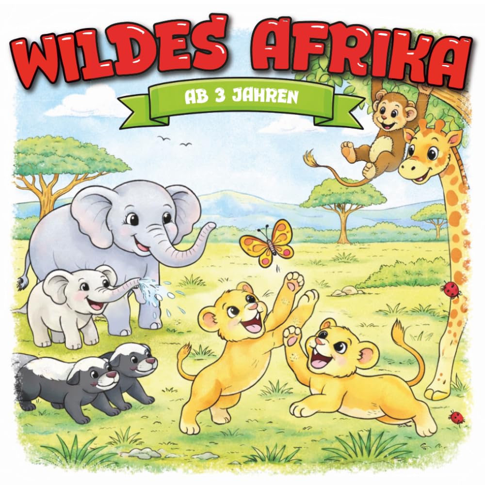 Kindermalbuch Wildes Afrika: ab 3 Jahren: Ein tolles Malbuch mit Tieren der afrikanischen Savanne wie Löwen, Giraffen und Elefanten