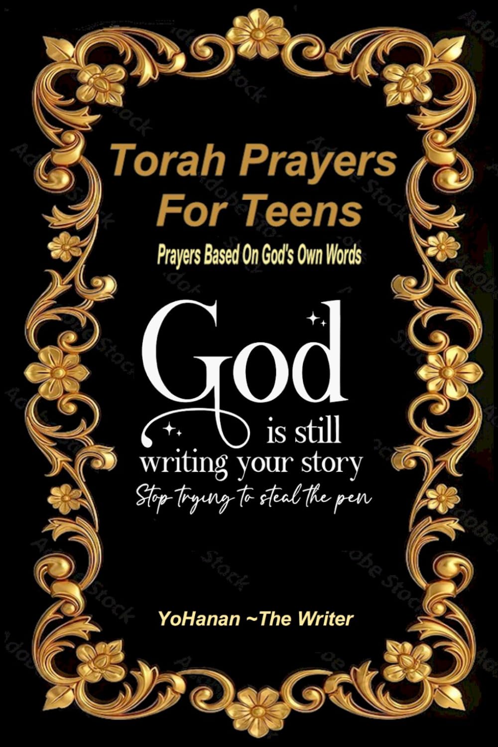 Torah Prayers For Teens: Prayers based on God’s own Words