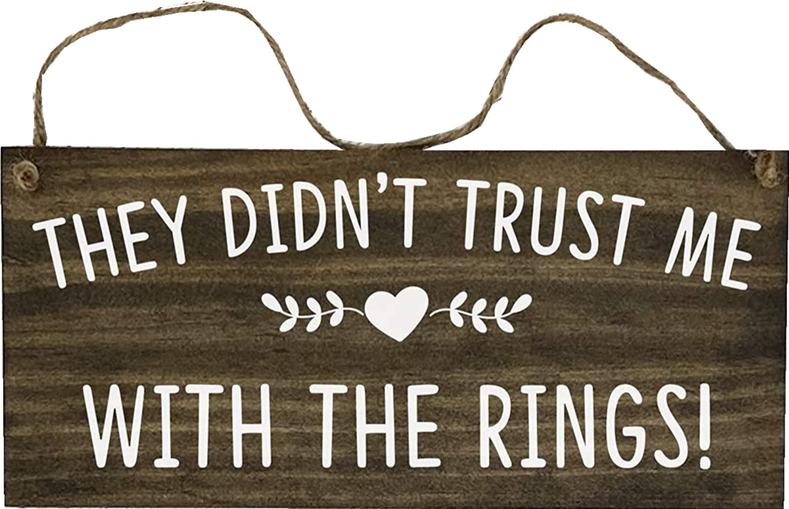 They Didn't Trust Me with The Rings! Ring Bearer Sign Wedding Wood Sign Wedding Photo Prop Walnut Gray