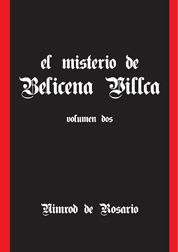 El Misterio De Belicena Villca. Volumen Ii