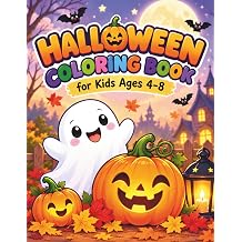 Halloween Coloring Book for Kids Ages 4-8 Cute and Spooky Halloween Coloring Pages with Pumpkins, Ghosts, Witches, Bats, Monsters and More