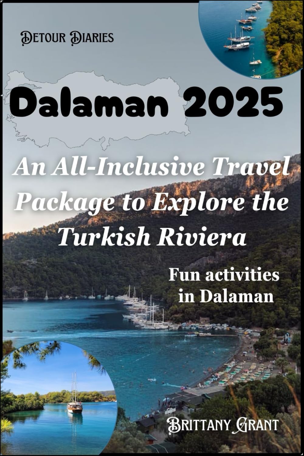 Dalaman Travel Guide 2025: An All-Inclusive Travel Package to Explore the Turkish Riviera. Fun activities in Dalaman (Detour Diaries)