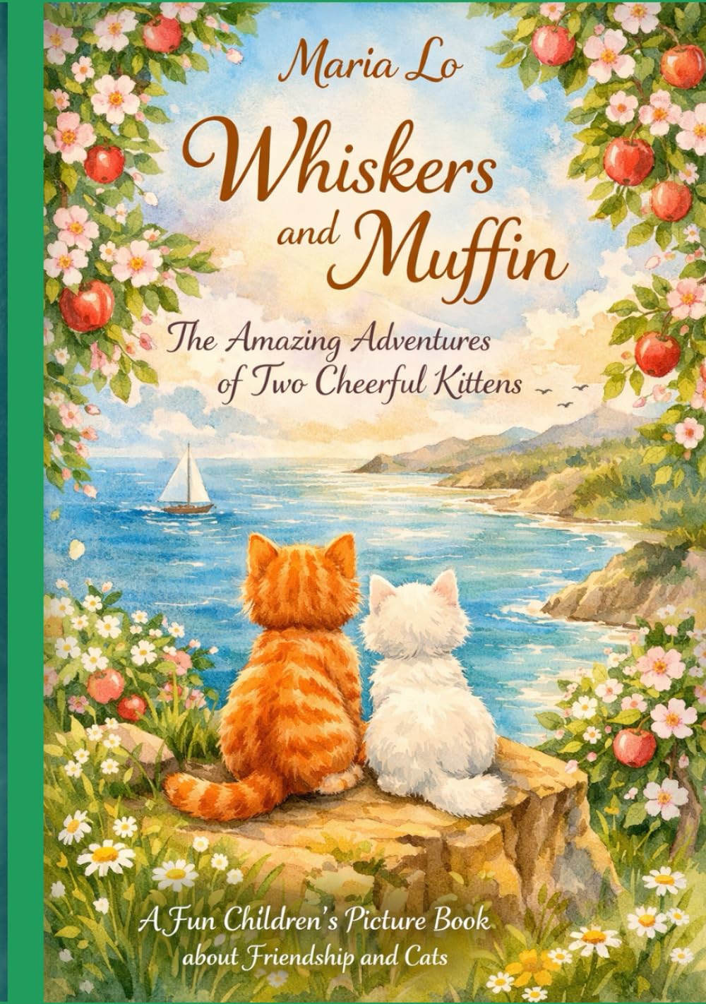 Whiskers and Muffin: The Amazing Adventures of Two Cheerful Kittens