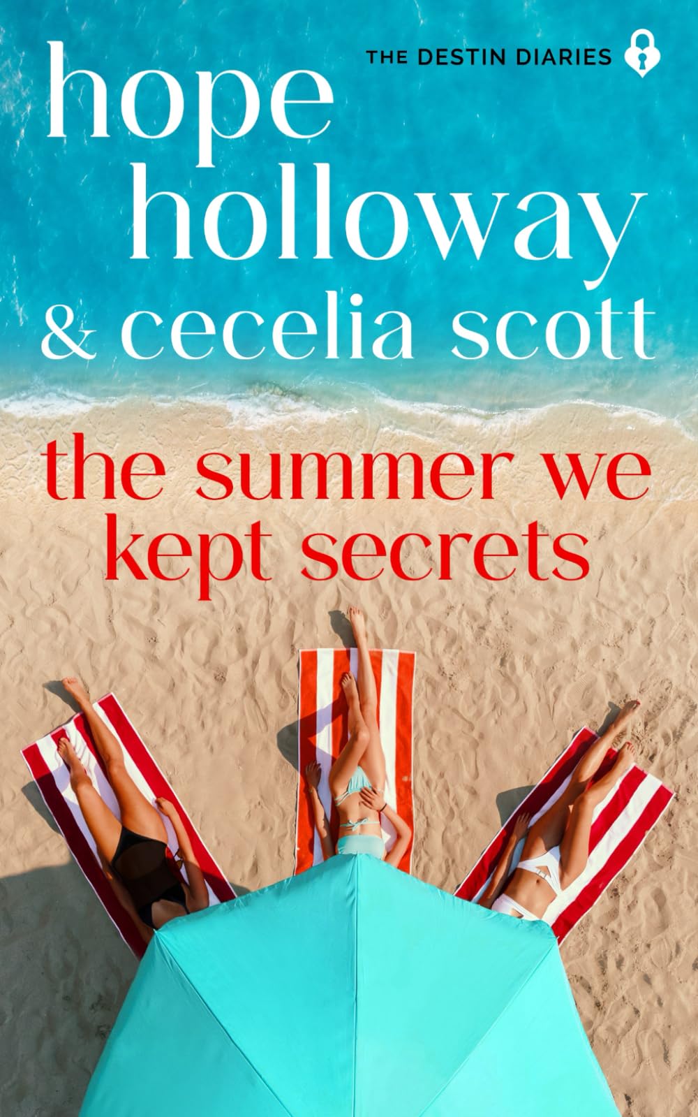 The Summer We Kept Secrets (The Destin Diaries)