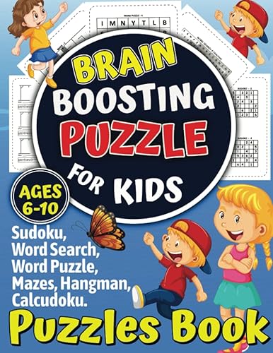 Brain Boosting Puzzles for Kids Ages 6-10 Riddles and Brain Teasers for Kids Puzzles Book including Sudoku, Word Search, Mazes, Hangman, Calcudoku