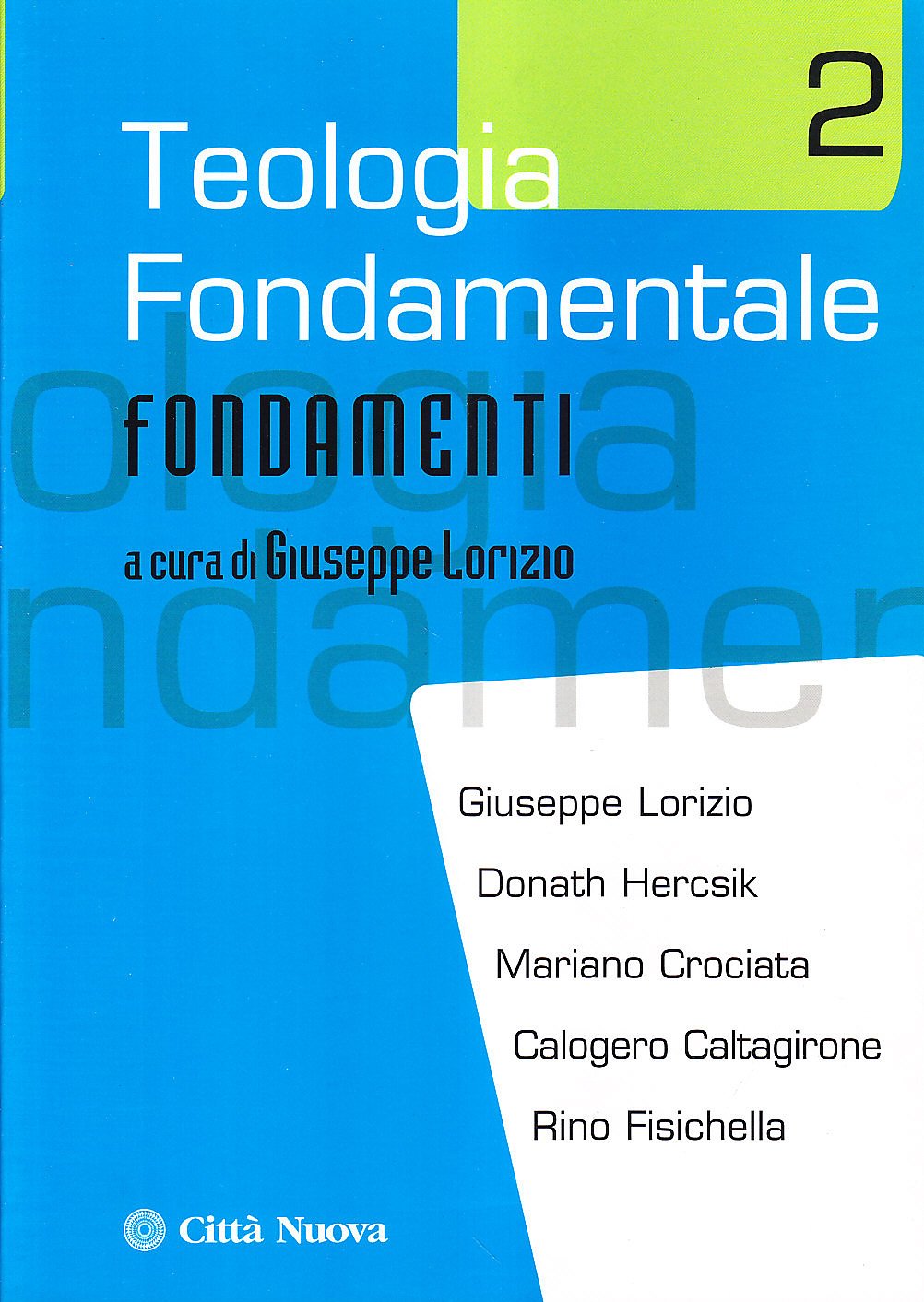Teologia Fondamentale. Fondamenti (Vol. 2) - 4
