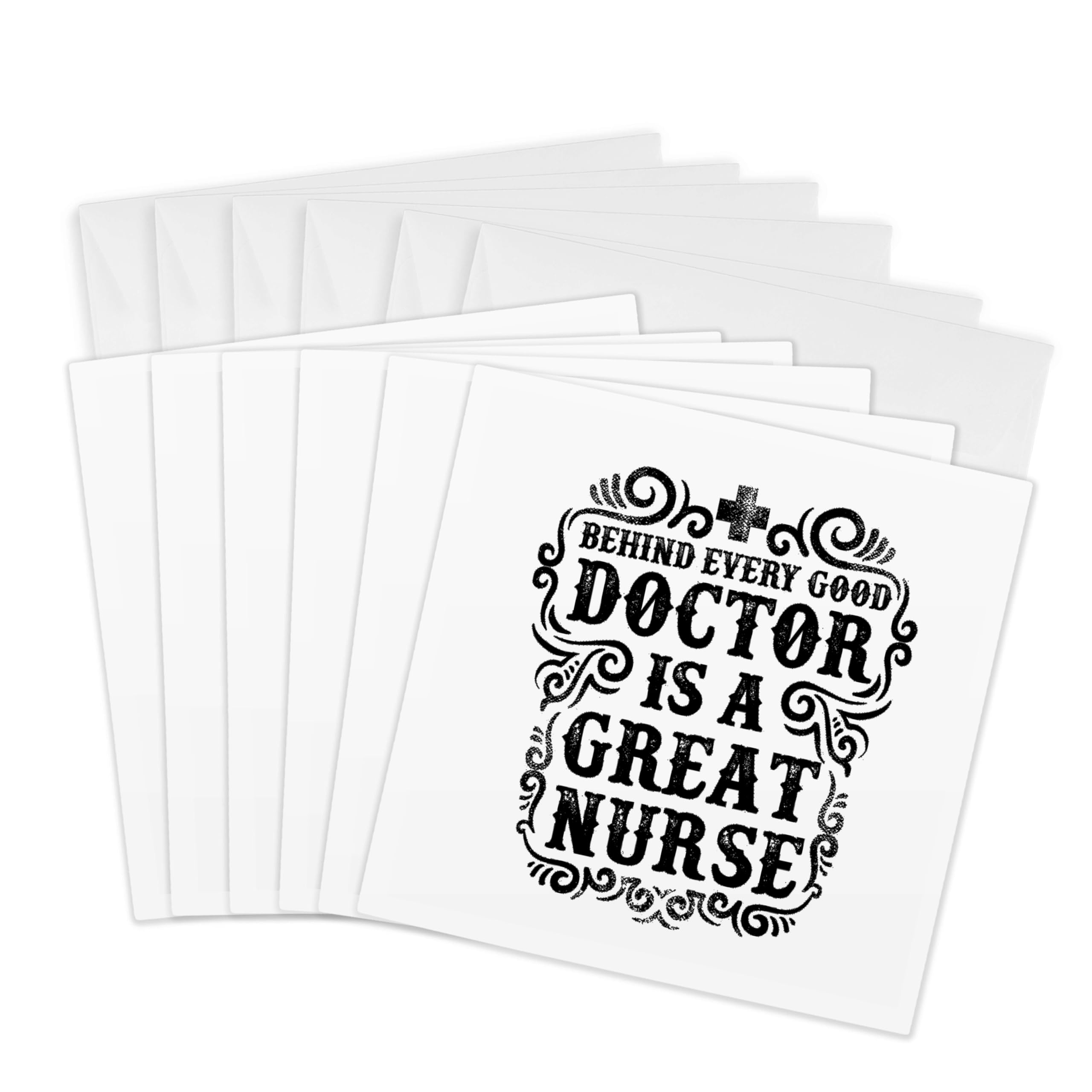 3dRose gc_255882_1 6 x 6-Inch "Behind Every Good Doctor is a Great Nurse Black Letters" Greeting Card (Pack of 6)