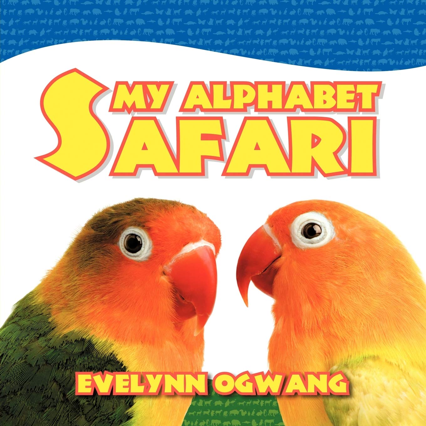 My Alphabet Safari [Paperback] Ogwang, Evelynn