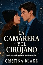 La Camarera Y El Cirujano: Basado en una historia real