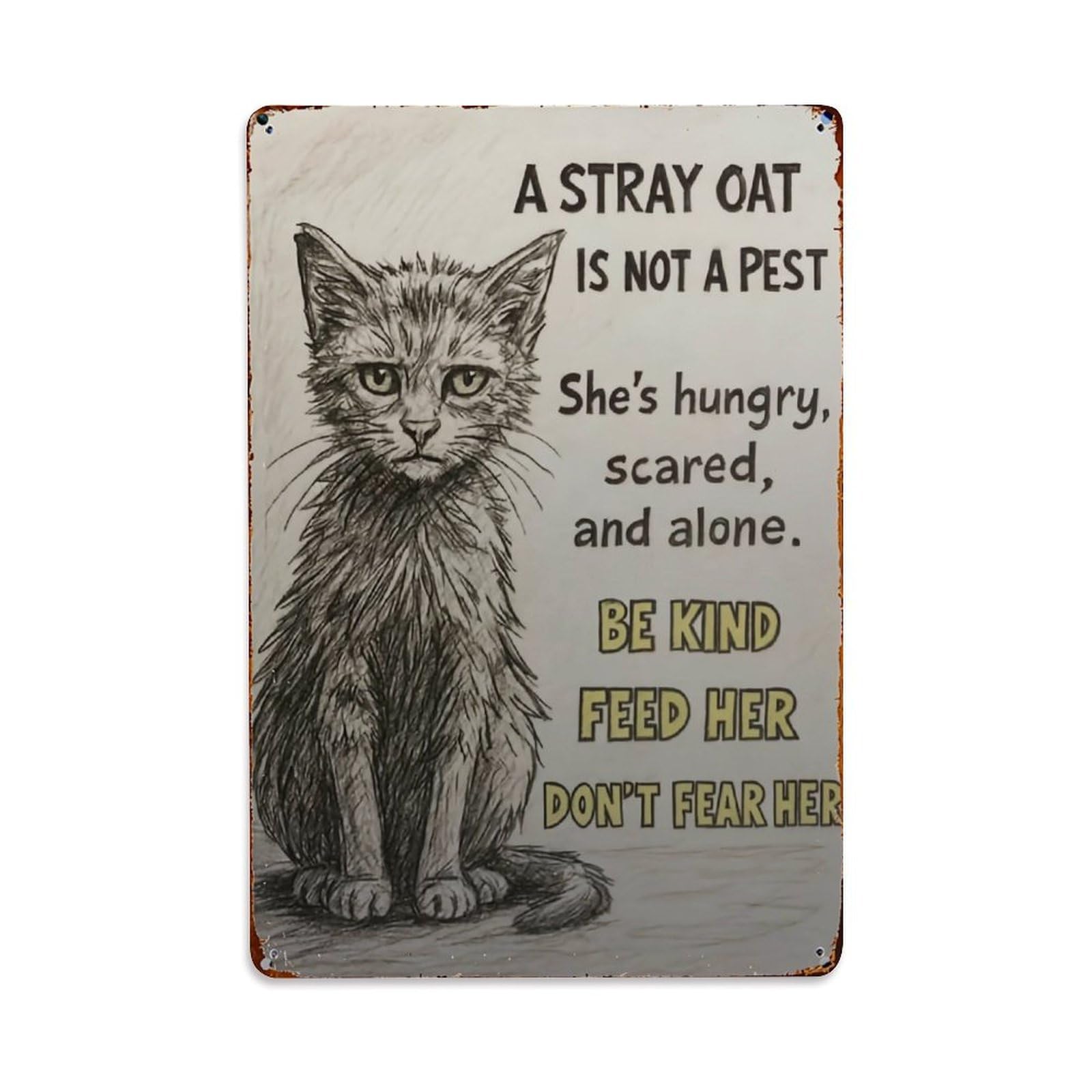 Stray Cat Kindness Message Art Retro Metal Tin Sign, Vintage Decor Art Poster for Bar, Home, Man Cave, Kitchen, Laundry Room Gift 8x12Inch