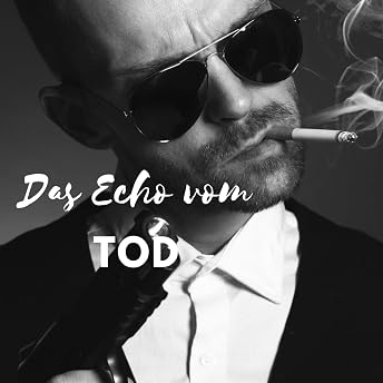 Das Echo vom Tod [The Echo of Death] Hörbuch von Jessica Oldach episode artwork