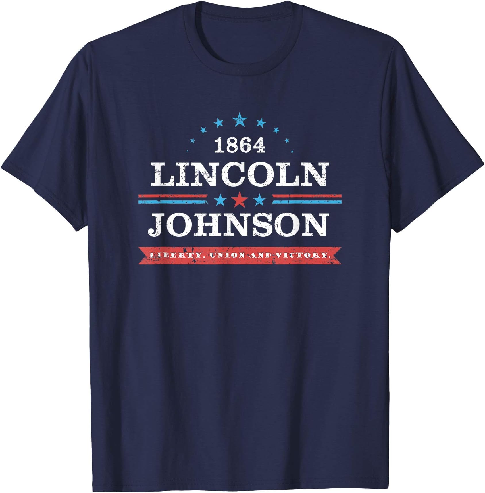 Lincoln United States History shirts, teesLincoln, Johnson Funny Presidential Campaign 1864 Shirt T-ShirtOEKO-TEX STANDARD 100
