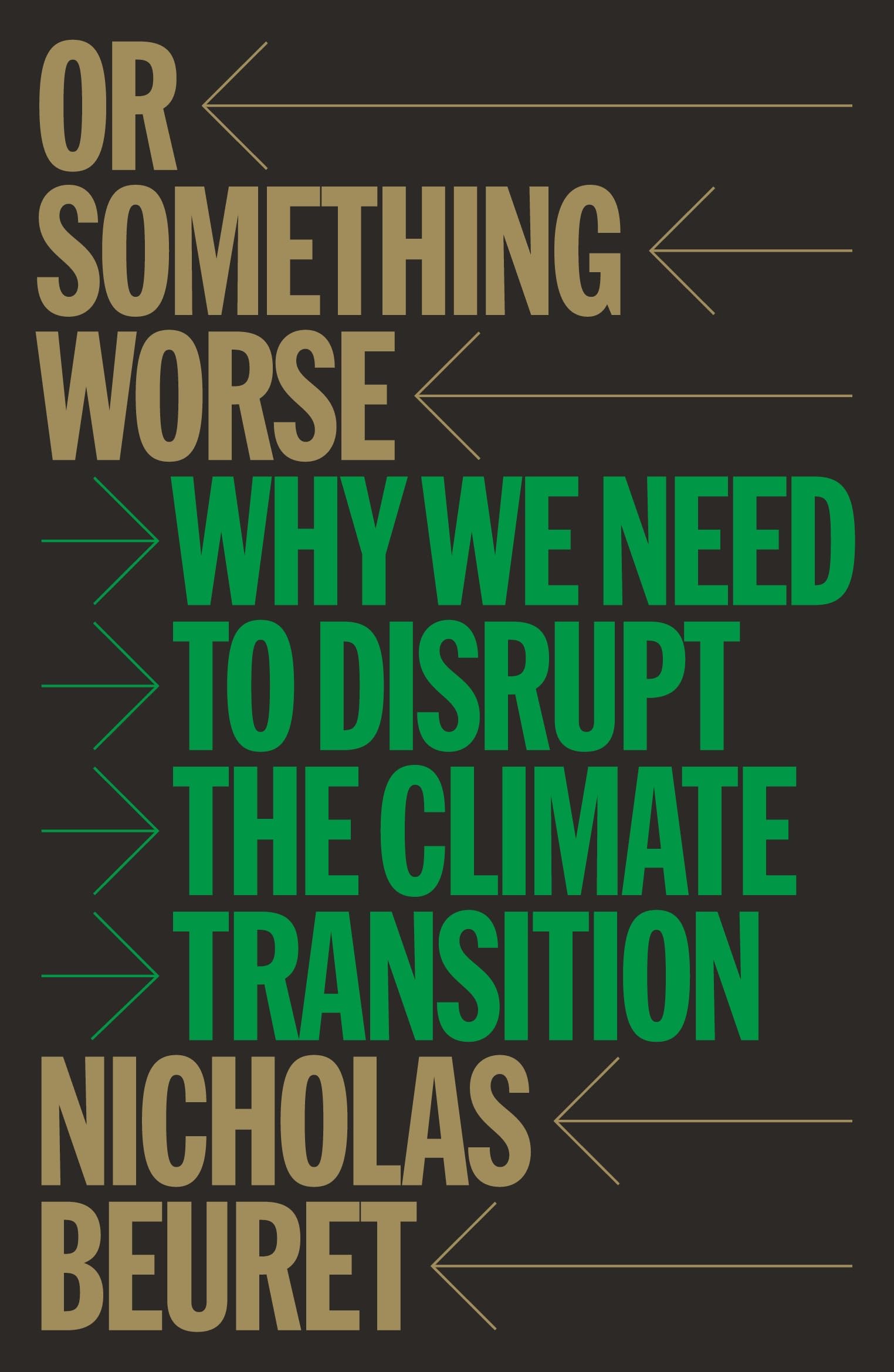 Or Something Worse by Nicholas Beuret - 9781804299852