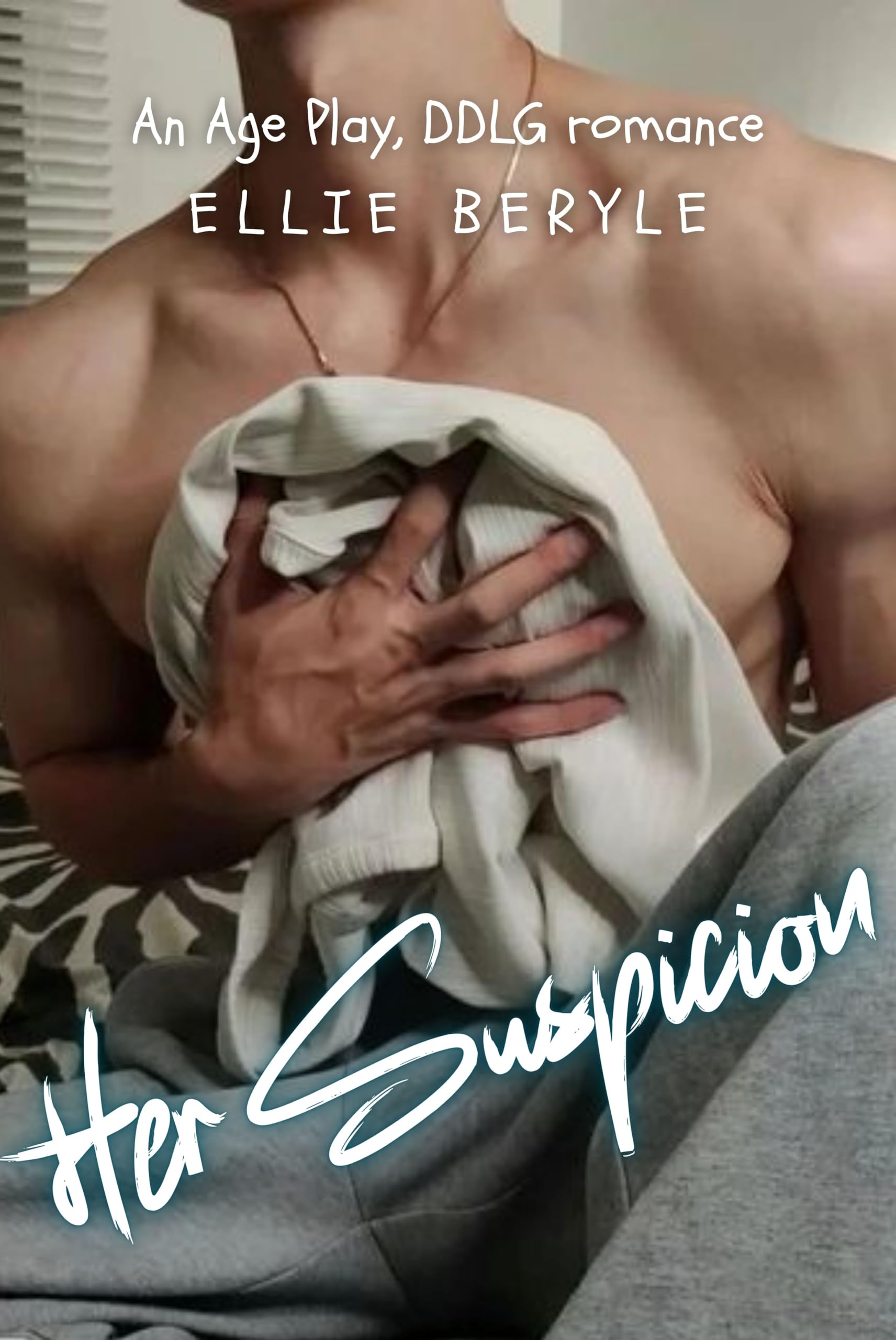 Her Suspicion: An Age Play, DDLG romance