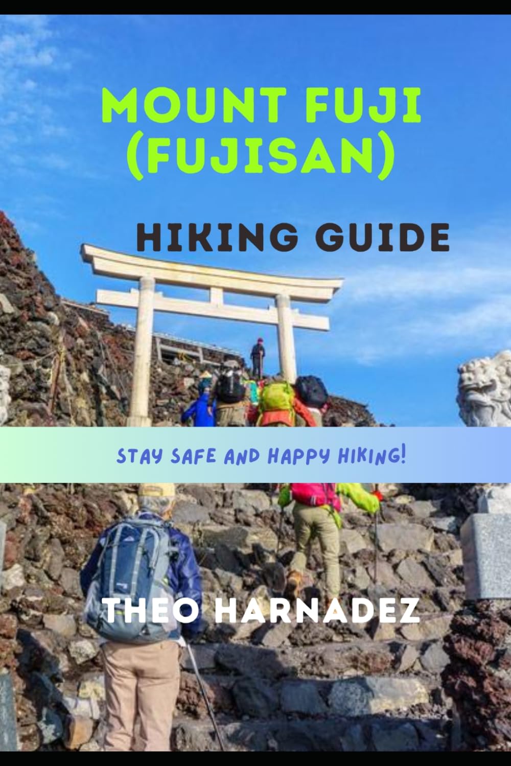 MOUNT FUJI (FUJISAN) HIKING GUIDE: 41 (UNTAMED ROUTES SERIES)