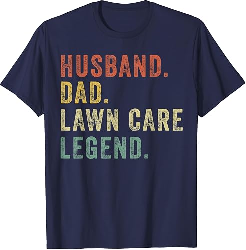 Lawn-Mowing Dad Lawn Care Legend Lawn Mower Funny Gardening T-Shirt