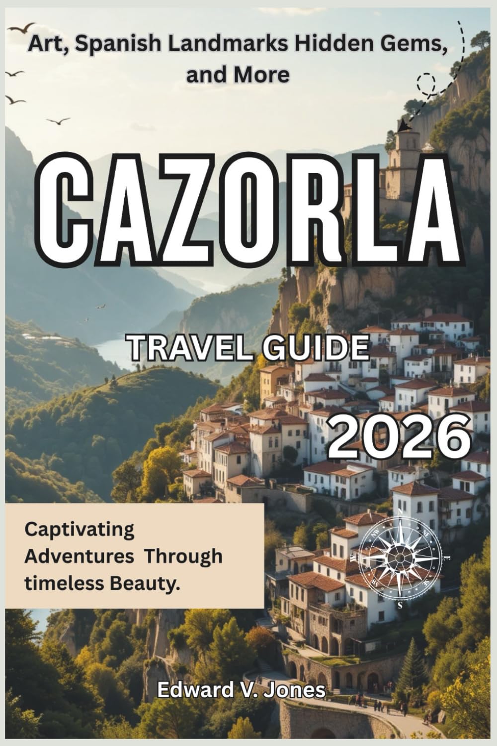 Cazorla: The Hidden Gateway to Spain’s Wild Park 2026: A Complete Travel Guide to Cazorla, Spain — Waterfalls, Castles, and Mountain Forest Adventures.