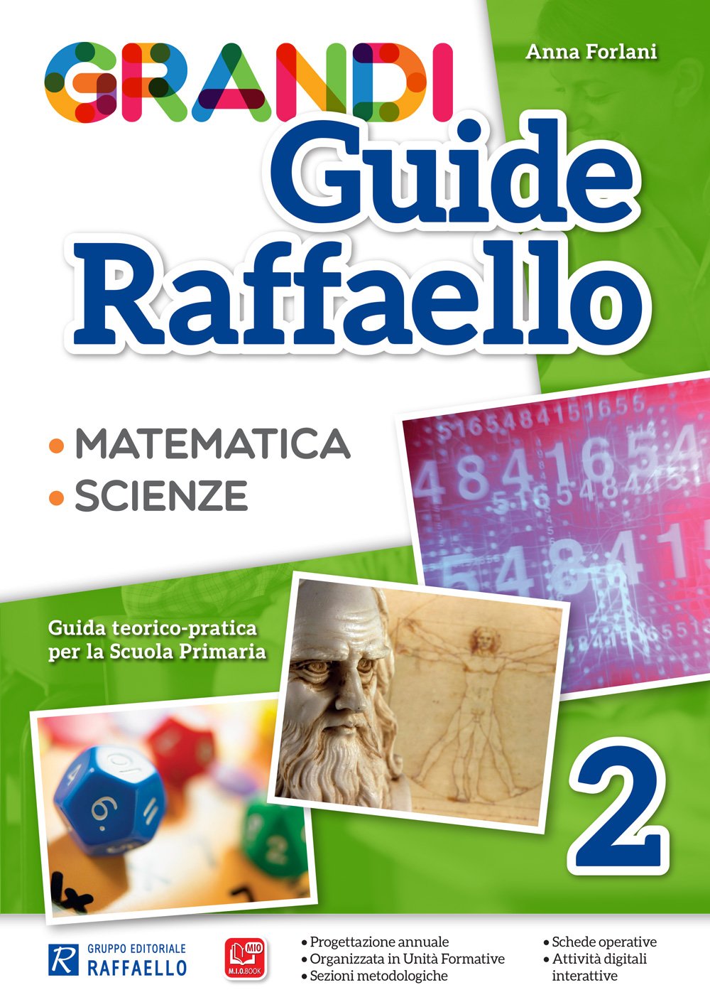 Grandi guide Raffaello. Matematica. Scienze. Guida teorico-pratica per la scuola primaria (Vol. 2)