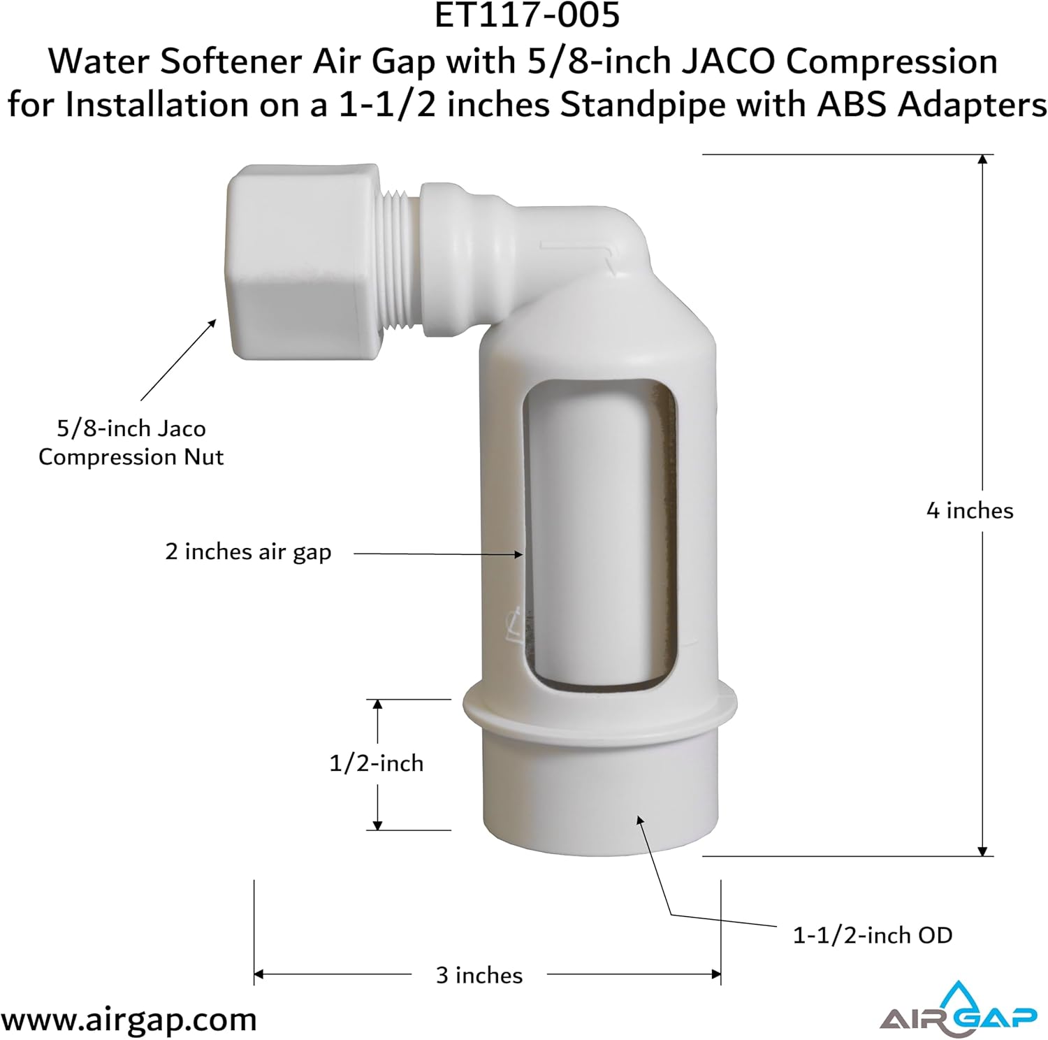 Water Softener Air Gap with 5/8-inch JACO Compression for Installation on a 1-1/2-inch Standpipe with ABS Trap Adapters (ET117-005, G-58JA, DLA-G)