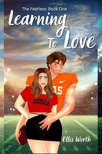 Learning to Love (The Fearless: Book One): Learning to Love: A Standalone New Adult Steamy Sports Romance With an Alpha Hero and a Curvy Heroine