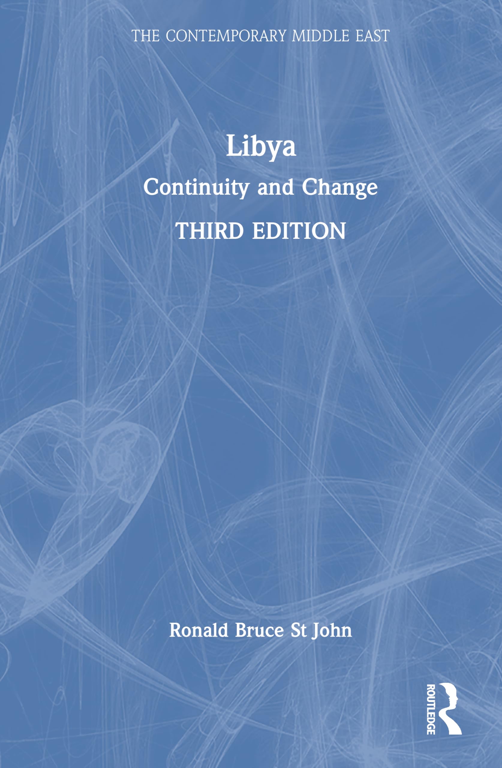 Libya: Continuity and Change (The Contemporary Middle East)
