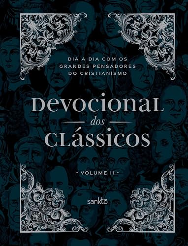 Devocional dos Clássicos Volume 2 - Ornamentos: Dia a dia com os grandes pensadores do cristianismo