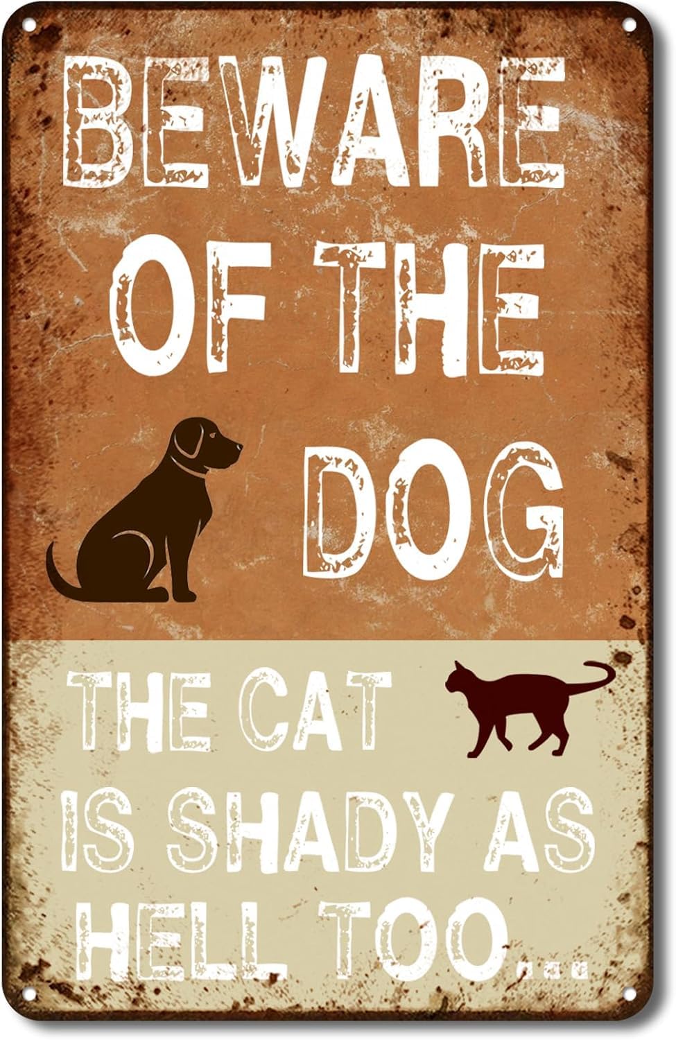 SMAZDFXX Beware Of The Dog The Cat Is Shady Too Sign, Funny Dog Warning Metal Signs for Home Yard Fence Guard Outdoor Decor Poster 8"x12"