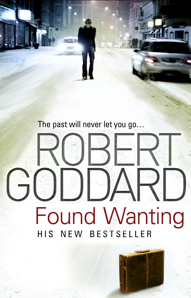 Found Wanting by Robert Goddard (Paperback Book)