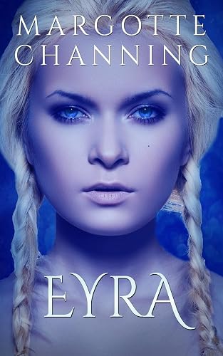 EYRA: UNA HISTORIA DE AMOR, PASIÓN Y SEXO DE VIKINGOS: 5 (Los Vikingos de Channing)