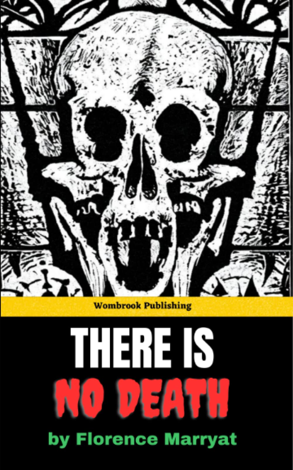 There is No Death: Exploring the Supernatural - A Journey Beyond the Veil (Annotated)